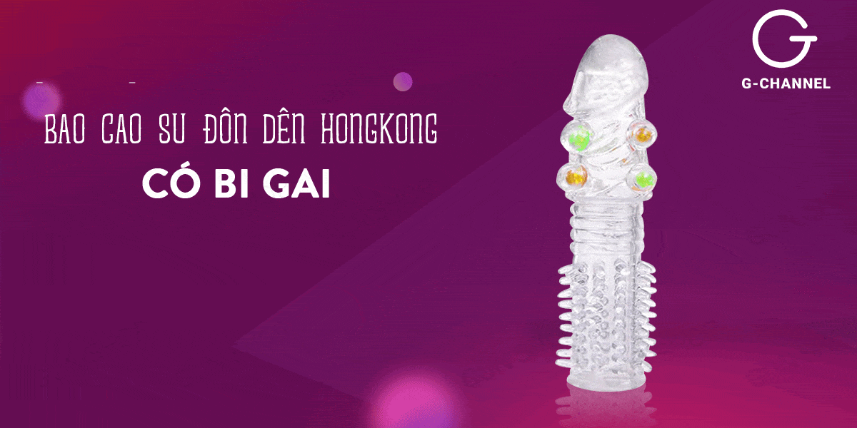 Bao cao su đôn dên tăng kích thước Bi gai nổi rát tạo cảm giác
