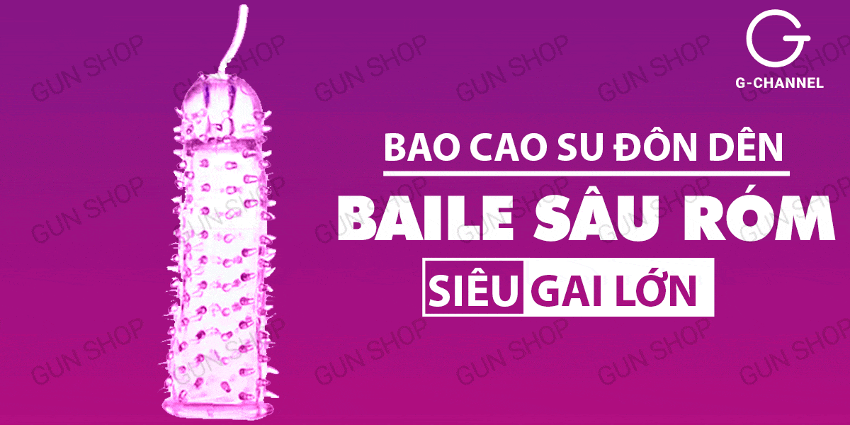 Bao cao su đôn dên Baile sâu róm tăng kích thước và khoái cảm