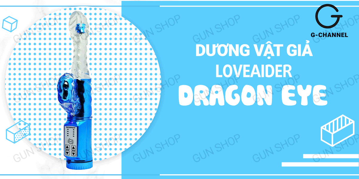 Dương vật giả rung xoay đa chế độ Loveaider Dragon Eye silicon