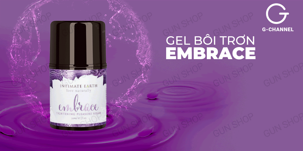 Gel bôi trơn Embrace se khít âm đạo tăng khoái cảm nữ cao cấp nhập Mỹ