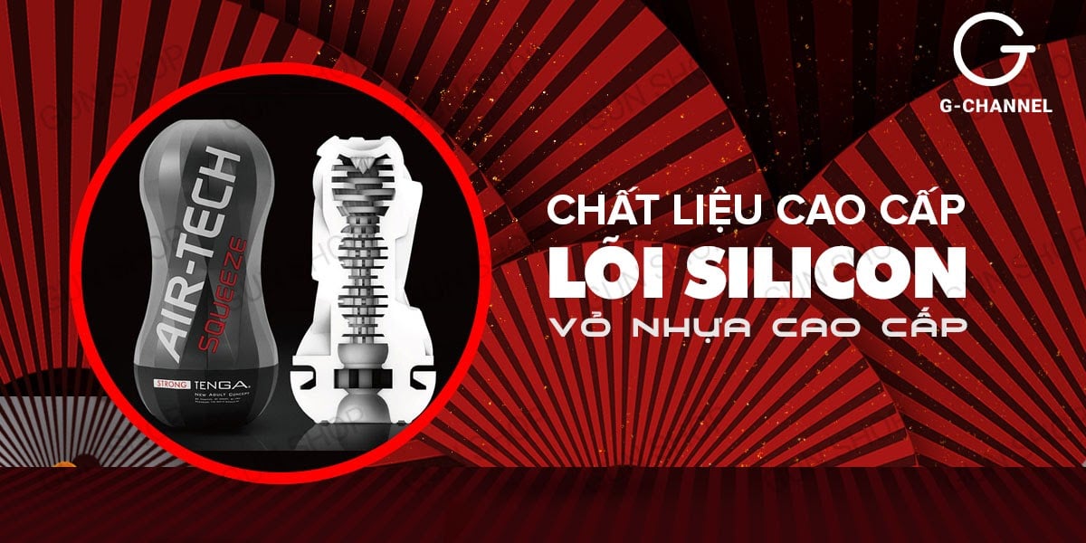 Âm đạo giả Tenga Air-Tech Squeeze hút khít silicon cao cấp cảm giác thật