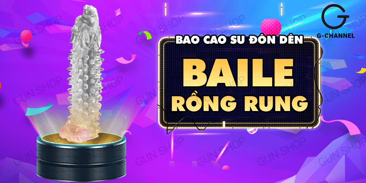 Bao cao su đôn dên Baile Rồng rung gai tăng kích thước cực phê