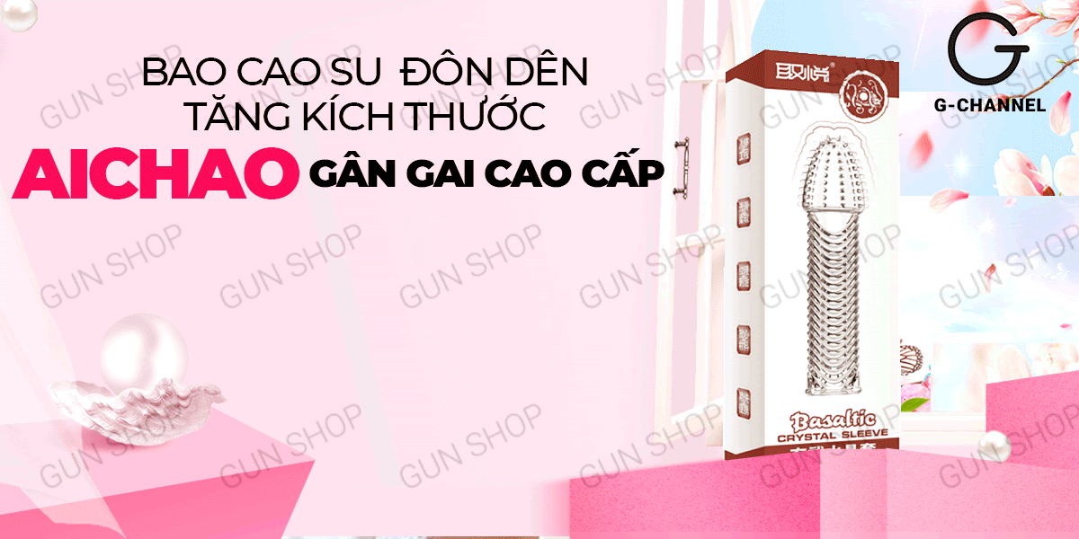 Bao cao su đôn dên Aichao gân gai tăng kích thước ôm sát mạnh mẽ